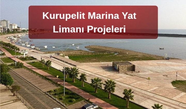 Samsun’da Cumhuriyet Meydanı Kentsel Dönüşüm ve Kurupelit Marina Yat Limanı Projeleri
