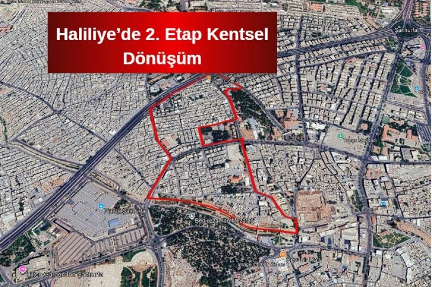 Şanlıurfa Haliliye’de 2. Etap Kentsel Dönüşüm Çalışmaları Hızla İlerliyor