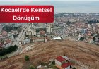 Kocaeli’de Kentsel Dönüşüm için Şehirler Ofisleri Hizmete Başladı