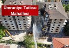 Ümraniye Tatlısu Mahallesi’nde Kentsel Dönüşüm Projesi