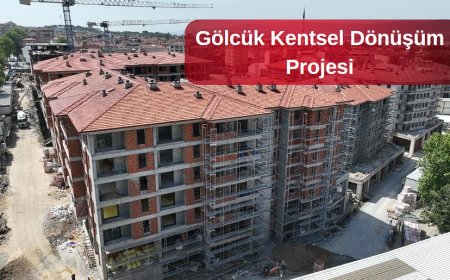 Gölcük Kentsel Dönüşüm Projesi’nde Sona Yaklaşılıyor